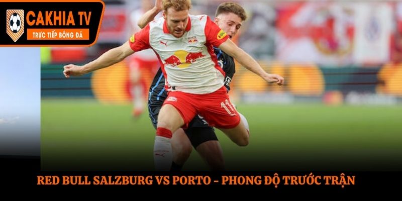 Soi kèo Red Bull Salzburg vs Porto - thống kê đối đầu trong quá khứ